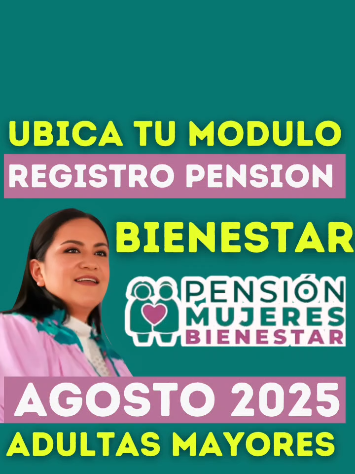 #ubica #modulo #registro #pago #pension #mujeres#bienestar #deposito #agosto #2025 #adultasmayores #mujeresbienestar