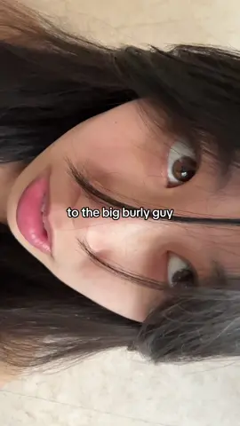 big burly guy MIGHT be in love w u