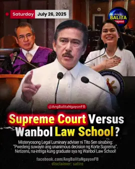 “PUWEDENG SUWAYIN ANG KORTE SUPREMA?” - Tito Sen pinayuhan umano ng misteryosong ‘legal luminary’, Mga Netizens na-intriga kung Law School Graduate sya ng Wanbol University! MANILA, Philippines — Tila may bagong legal think tank ang Senado: ang Wanbol Law School. Matapos ideklarang unconstitutional ng Korte Suprema ang impeachment complaint laban kay VP Sara Duterte, biglang lumutang ang isang misteryosong “legal luminary” na umano’y nagsabi kay dating Senate President Tito Sotto na puwedeng isantabi ang desisyon ng pinakamataas na hukuman. “We can disregard the SC decision,” ayon kay Sotto, base sa payo ng misteryosong legal expert. “Let me study that advice.” Excited na excited ngayon ang mga Pilipino, hindi para sa desisyon ng Korte Suprema, kundi para basahin ang buong legal opinion ng nasabing luminary na ayon sa netizens, ay  posibleng nakapagtapos sa prestihiyosong Law School ng Wanbol University— alma mater nina Richie D’Horsie at Jimmy Santos. Sa gitna ng pagdiriwang ng mga sumusuporta sa mga Duterte sa naging desisyon ng Korte Suprema, isang ‘legal luminary’ raw ang magpapasya kung sino ang tunay na may final say sa batas. Sino siya? Abangan sa susunod na kabanata… o sa susunod na enrollment sa Wanbol University! #satire #vpsara #duterte #impeachment #SupremeCourt #AngBalitaNgayonFB