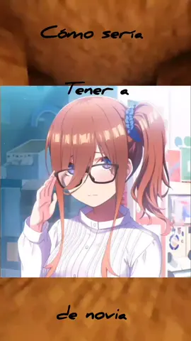Cómo sería tener de novia a Miku nakano #paratiiiiiiiiiiiiiiiiiiiiiiiiiiiiiii #fyp 