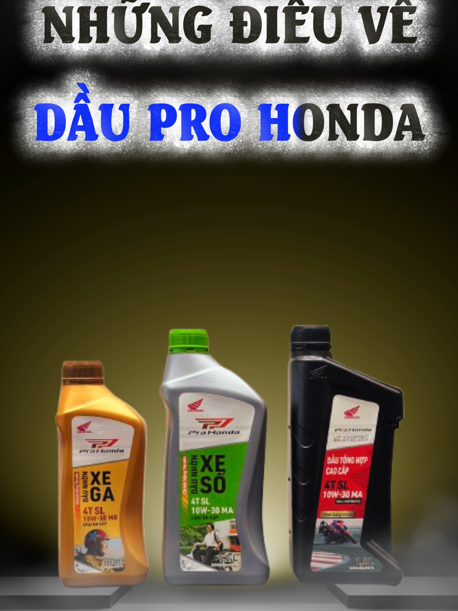 🛢 NHỮNG ĐIỀU VỀ DẦU PRO HONDA BẠN CẦN BIẾT 🛢 👉 Có thể bạn vẫn nghĩ: 