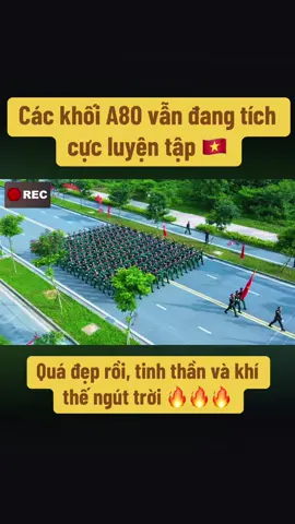 Các khối vẫn đang tích cực luyện tập, chất lượng càng ngày càng nâng cao. Rất mong đợi đến ngày diễn ra Lễ Quốc khánh chính thức. A80 toàn thắng 🔥🔥🔥🇻🇳🇻🇳🇻🇳 #dieubinh #A80 #dieuhanh #80namquockhanh #bodoivietnam #duyetbinhvietnam #bodoicuho #bodoi 
