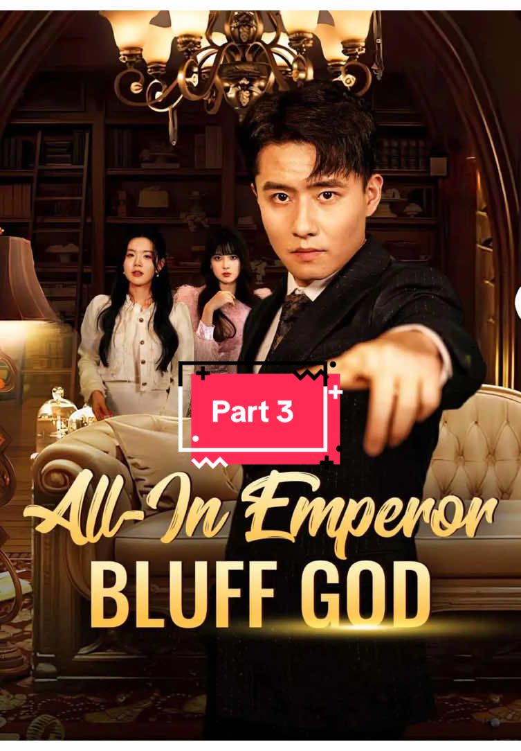 All-in Emperor: Bluff God || Part 3 #unireel #drama #fullepisodes #movieclips #Love 