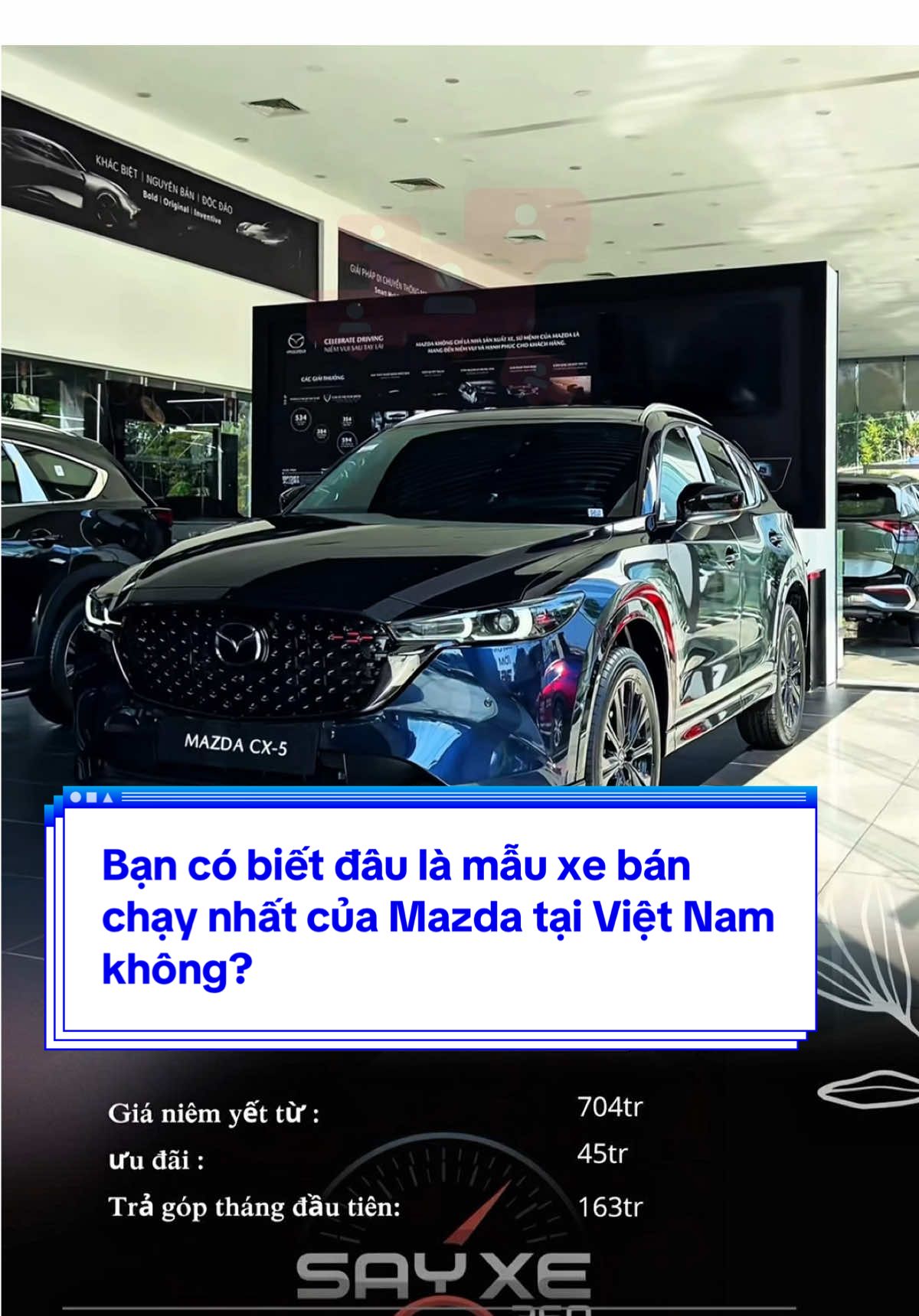 Bạn có biết đâu là mẫu xe bán chạy nhất của Mazda tại Việt Nam không? #giaxekia #giaxemazda #kiasportage #cx5 #tucson #suv #sayxe360 