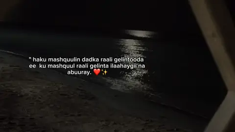 ku mashquul raaligelinta ilahay swt❤️✨