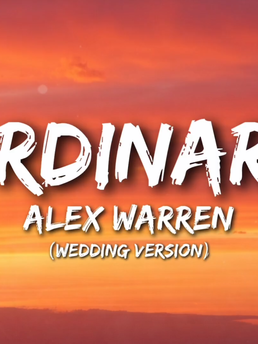 Alex Warren - Ordinary (lyrics) Wedding Version #alexwarren #ordinary #lyrics #weddingversion #7cloudspop 