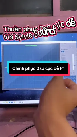 Chinh phục bộ môn khó nhất của loa Diy ( DSP ) P1 #sylviesound #diyloadidong 