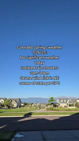 Colorado Springs Weather 7/26/25 No significant weather in town today. Isolated rain shower will impact town from 2pm to about 10pm. Monsoonal storm risk will return Tuesday afternoon. #weather #Colorado #wind #rain #Coloradosprings 