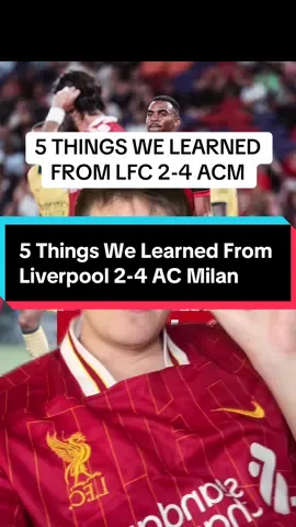 Things We Learned From Liverpool 2-4 AC Milan #liverpool #lfc