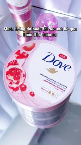 Tẩy tế bào chết hương Lựu của nhà DOVE 🕊️ #taytebaochet #dove #chamsocda #viral #fyp 