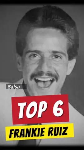 TOP 6 SALSA DE FRANKIE RUIZ #salsa #frankieruiz #top6 #musica #buenamuisca #videoviral