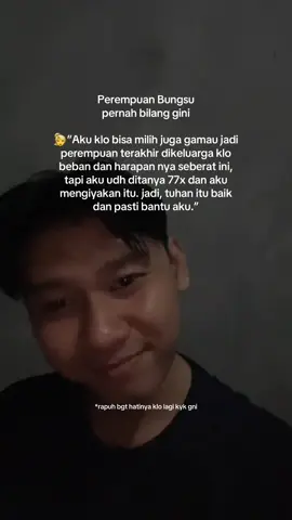 kamu yg kuat ya🥹 #pov #anakbungsuperempuan #harapankeluarga #kuatmental #orangbaik 
