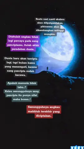 Ingat dunia ini terahir, akan ada peradaban dunia baru..