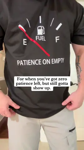 Patience on empty shirt – durable feel, bold graphic, over 50% off. T/R Twill material. 6 colors. Polyester comfort, cotton vibe. #patience #empty #fuelgauge #graphictees #menshirts #spotlightfinds #tiktokdeals 