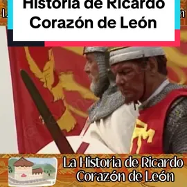 😱😱HISTORIA DE RICARDO CORAZÓN DE LEÓN🤯🤯#historia #sociales #sociedad  #ciencia  #parati  