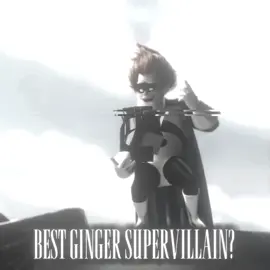 best ginger supervillain? | ib:@xlocki3 #incredibles #megamind #titan #tighten #syndrome #projectkronos #buddy #fyp #fypage 