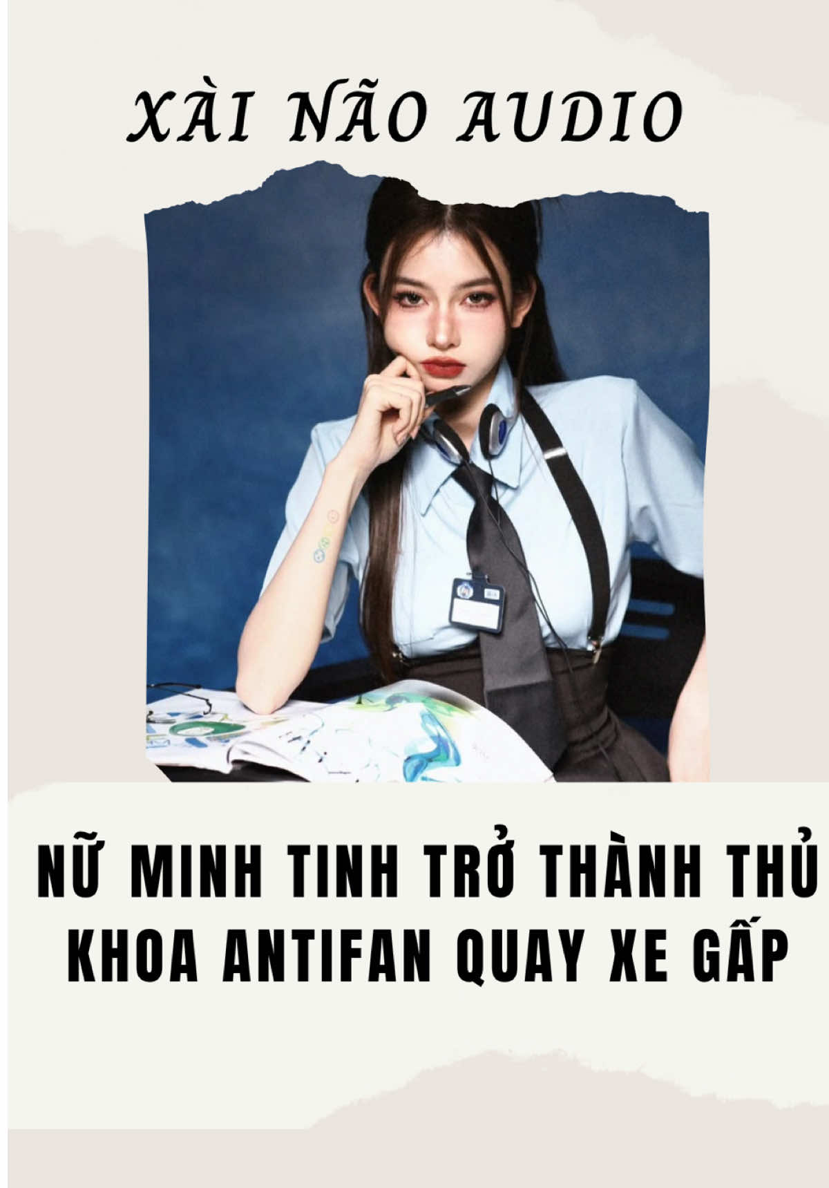 Truyện Audio: Nữ minh tinh trở thành thủ khoa, Antifan quay xe gấp #truyenaudio #xainaoaudio 