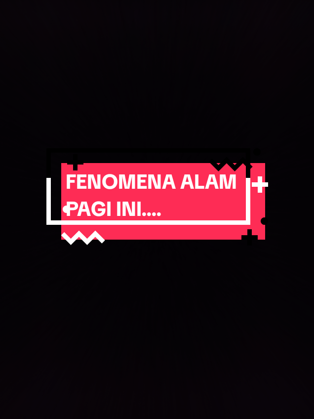 BENER KATA ORANG.., terjadi fenomena alam ! #fyp #viral #fypage #rame #heboh #terjadi #barusaja #pagi #pagihari #tadi #fenomena #fenomenapagi