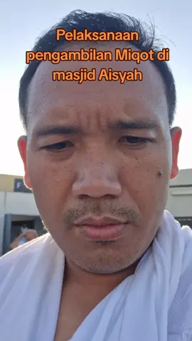 Ambil Miqot di Masjid Aisyah  #fypviral #videoviral #miqot  #umrohmandiri #jalurlangit #poland🇵🇱 