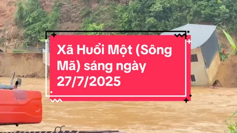 Xã Huổi Một (Sông Mã) sáng ngày 27/7/2025