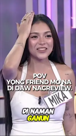POV: YONG FRIEND MO NA DI DAW NAG REVIEW! 🤣😂 @Mahika #mikasalamanca #pbb #pbbupdates #pinoybigbrother #fyp #foryoupage #breka #rainbowrumble 