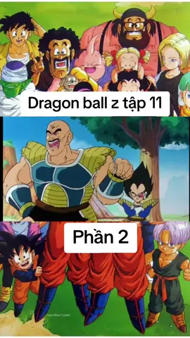 Dragon ball z tập 11 phần 2#vegeta #yamcha #thientanpham #goku #gohan #sieuxayda #xuhuong #chichi #picollo #giaotu #krillin 