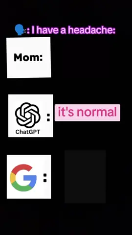 #😐#I #have #a #headache #😂 #Google #mom #chat #GPT . . . . . . . . .