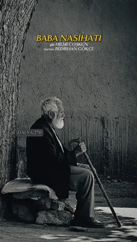 baba nasihatı / hilmi coşkun #dalya #bedirhangökçe #hilmicoşkun #baba #nasihat #fypツ #fyp 