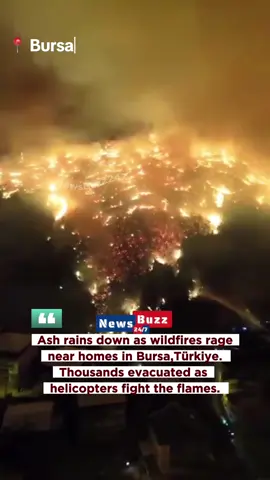🔥 TURKEY WILDFIRE EMERGENCY In Bursa, ash is falling like snow as flames close in on homes. Thousands have been evacuated, and firefighting helicopters are battling to contain the raging blaze. ‼️ Homes at risk ‼️ Air thick with smoke ‼️ Locals fleeing with only essentials #TurkeyWildfire #Bursa #BursaFire #WildfireAlert #ClimateCrisis #BreakingNews #Evacuation #ForestFire #DisasterNews #GlobalNews #HelicopterFirefighting #NewsBuzz247 #UKTurkey #News #Fyf #fyp 