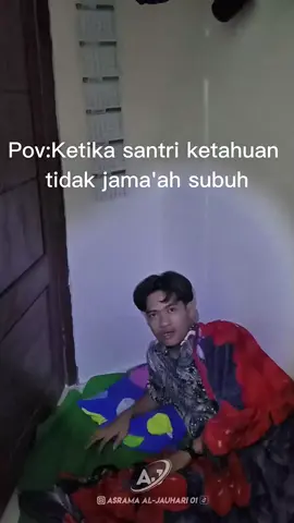 Pov:ketika santri ketahuan tidak jama'ah subuh.  #kontensantri #santripondok #santritidur #masukberandafyp #fyp #assunniyyahaljauharikeren #pondokpesantren #santrikeren #santriistiqomah #santrijember #povsantri #kecidukpengurus 