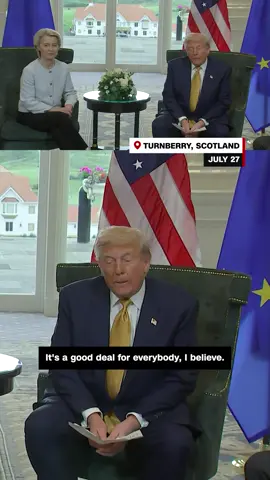 President Donald Trump announced that the United States and the European Union reached a framework for a trade deal, after talks with European Commission President Ursula von der Leyen in Turnberry, Scotland.
