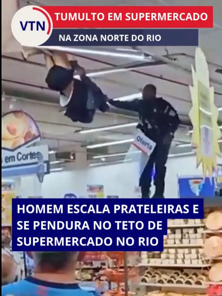 Homem se pendura no teto de supermercado lotado e mobiliza PM e Samu na Zona Norte do Rio #homem #escala #pendura #parteleiras #luminárias #supermercado #guanabara #zonanorte #rio #rj #riodejaneiro #penha #polícia #políciamilitar #supermercadoguanabara #confusão #tumulto #tiktoknotícias  #vtn #viatubenewss #notícias #informação 