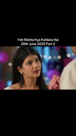 Yeh Rishta Kya Kehlata Hai 28th June 2025 Part 2 #yrkkh #yehrishtakyakehlatahai 