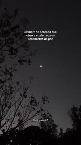 La luna da tranquilidad 🥺🌙 #astronomia #astronomia #luna #universo #Astronomy 