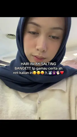 saltingnya dr kemaren sebenernya😝✋🏻