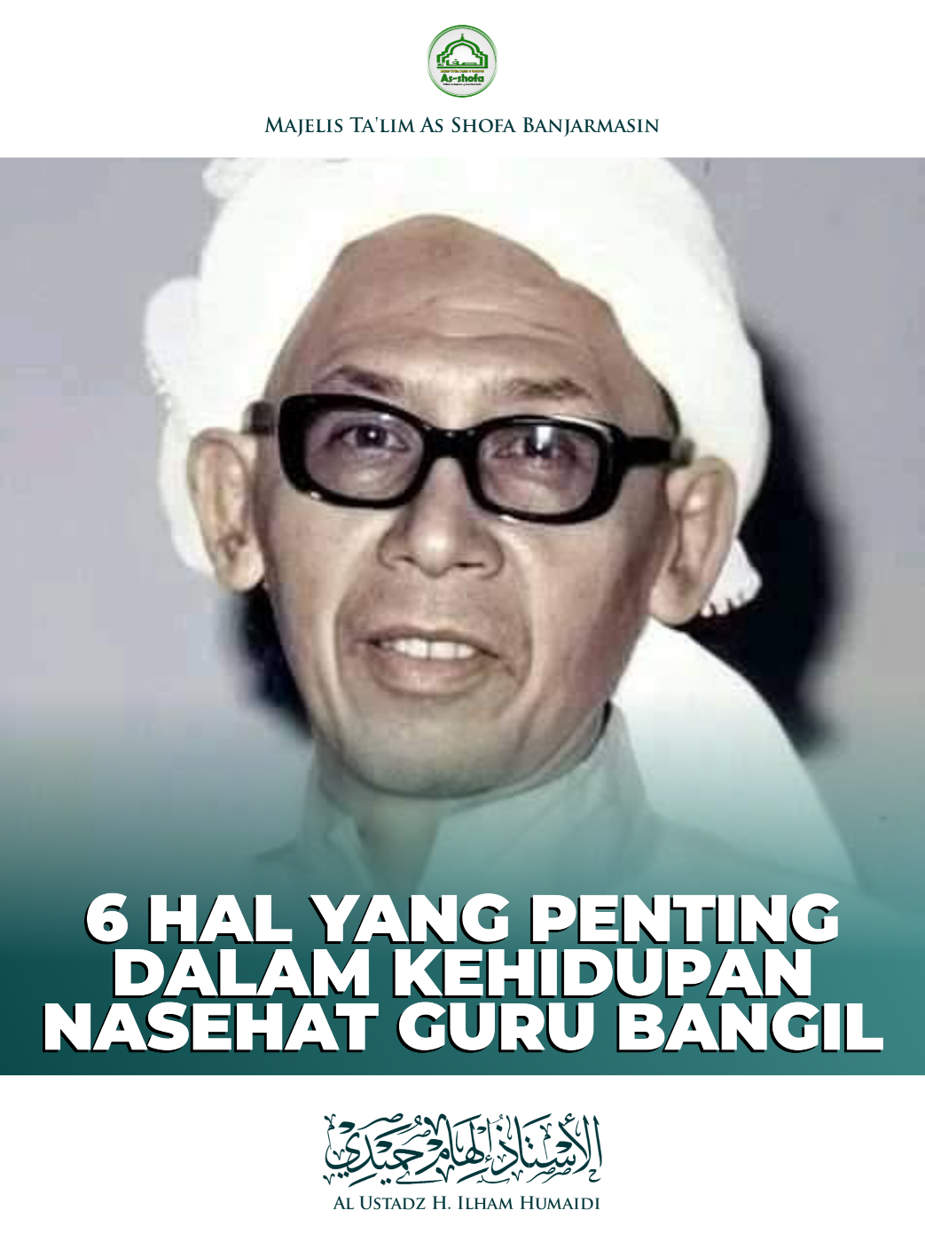 6 Hal yang penting dalma Kehidupan ini (Translate: English) Barakallah Fiik Al Ustadz H. Ilham Humaidi #bismillahfyp #fyp #gurubangil #khodimukumhumaed #guruilhamhumaidi 