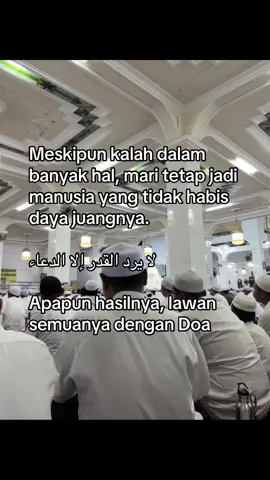 Tidak ada yang dapat mengelakkan takdir kecuali doa.