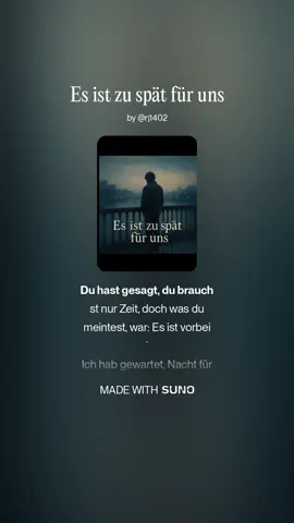 Es ist zu spät für uns #suno #song #musik 