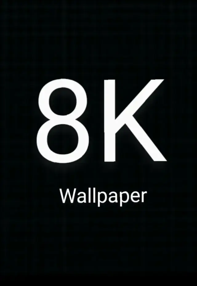 8k wallpaper...