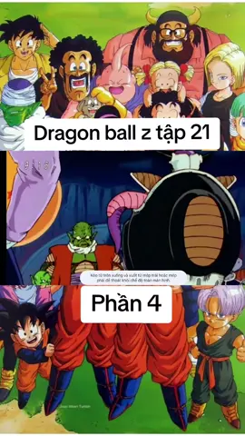 Dragon ball z tập 21 phần 4#xuhuong #thientanpham ##vegeta #picollo #krillin #chichi #sieuxayda #goku #gohan #yamcha #giaotu 