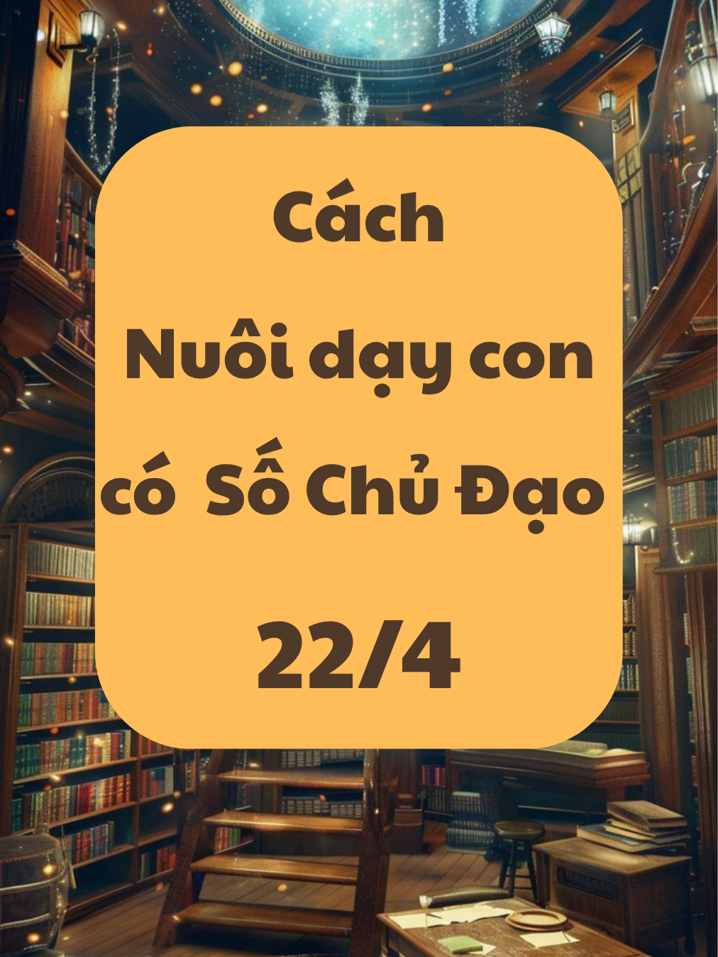 Hiểu và nuôi dạy con có số chủ đạo 22/4 đúng cách #damdaothansohoc #thansohoc #xuhuong2025  #sochudao22