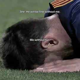 Without her 💔 #messi #fcbarcelona #mohin_x_messi_10 #mohinxedit #football #bdtiktokofficial🇧🇩 #viscabarca @TikTok Bangladesh @fcbarcelona 