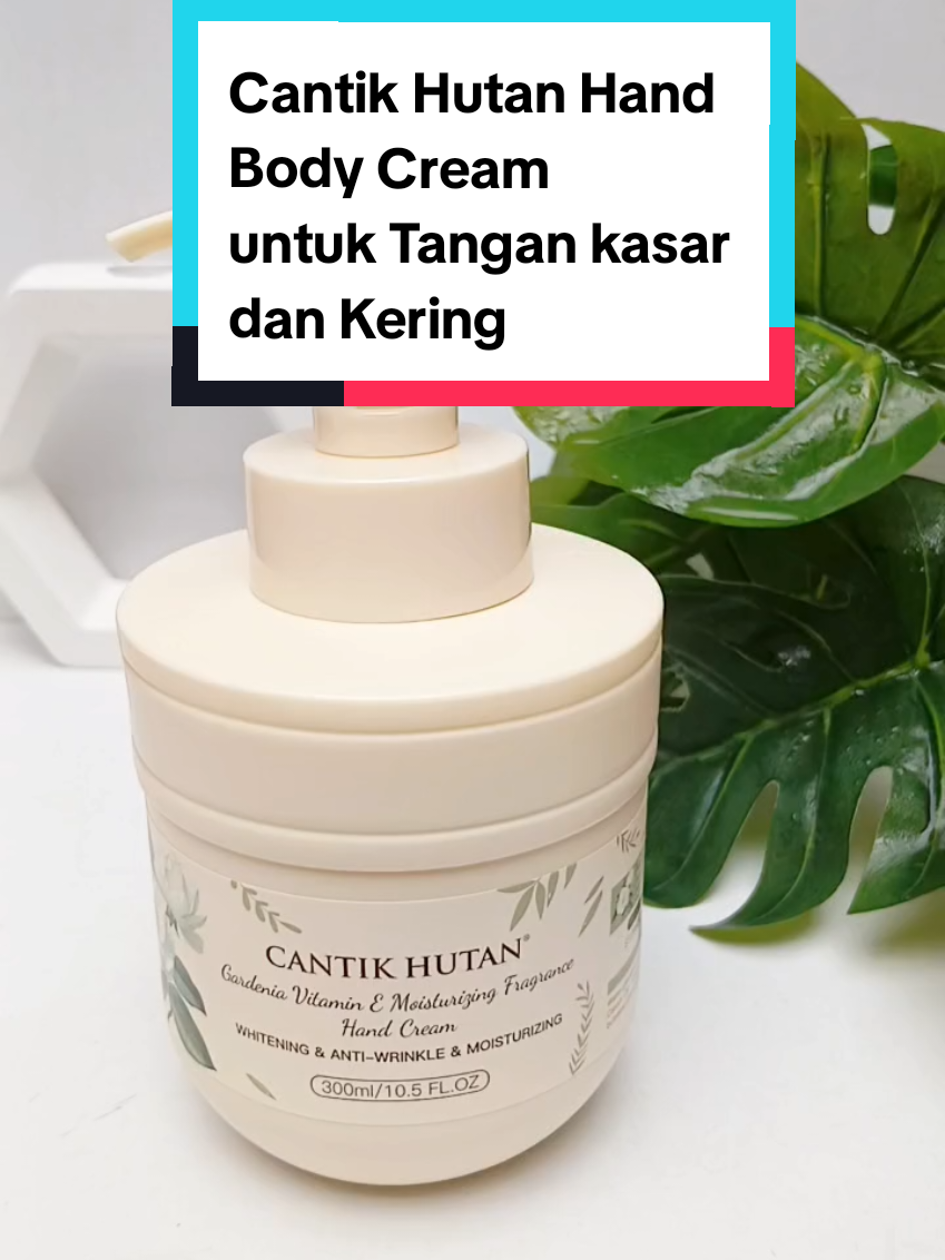 Cantik Hutan Hand Body Cream | Krim Tangan Kasar dan Kering #cantikhutan #handcream #pelembabtangan #promoguncang88 #gajiansale #paydaysale #racuntiktok 