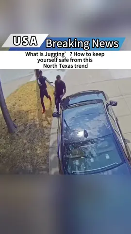 What is Jugging’? How to keep yourself safe from this North Texas trend#news #fyp #foryou #usa #tiktok 