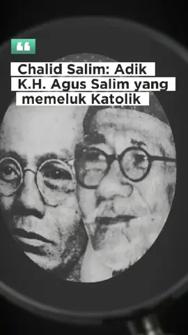 Chalid Salim: Adik K. H Agus Salim Yang Memeluk Katolik #katolikindonesia #katolikkukeren 