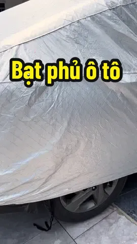 Bạt phủ ô tô #maigiadung #batphuoto #batchenang 