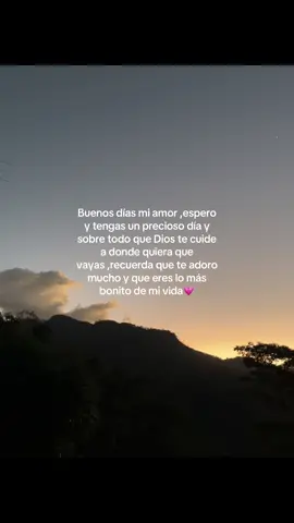 Buenos días amor de mi vida.💗 #dedica @Ferxxo504🇭🇳✨️ #buenosdias ##teamoo #diostebendiga #frasesparadedicar 
