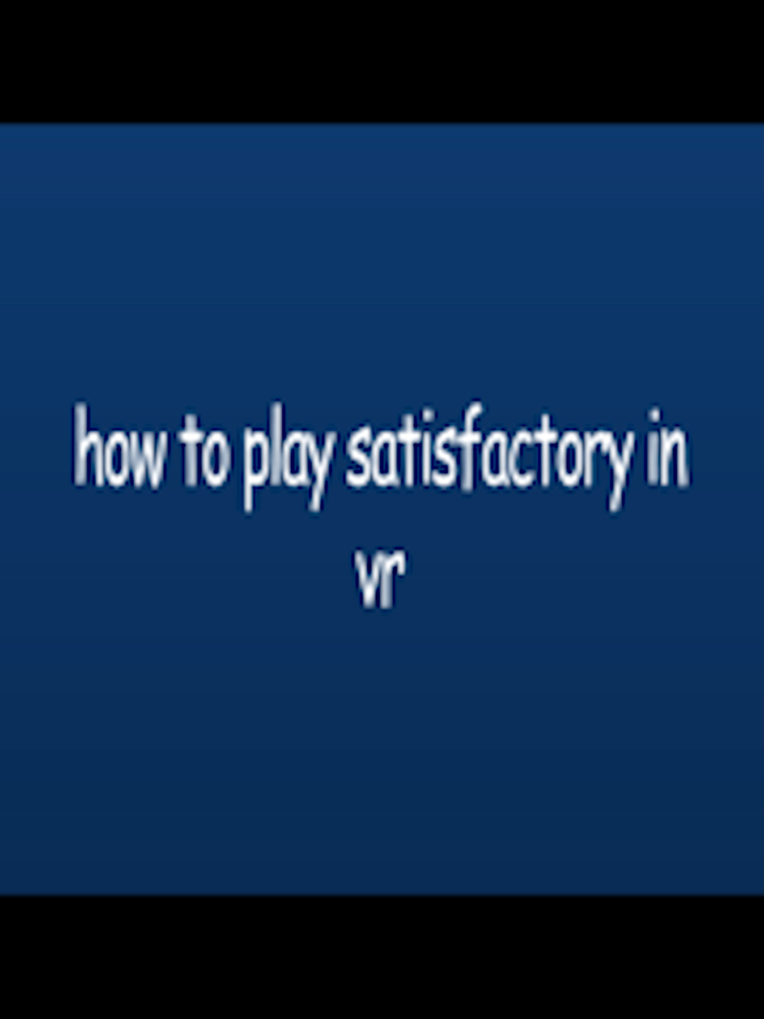 just check out Dortamur's VR mod it's probably better #satisfactory #satisfactorygame #vr #tutorials