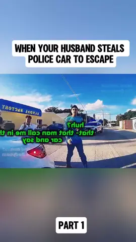 When Your Husband Steals Police Car To Escape#cops #copsoftiktok #fyp 