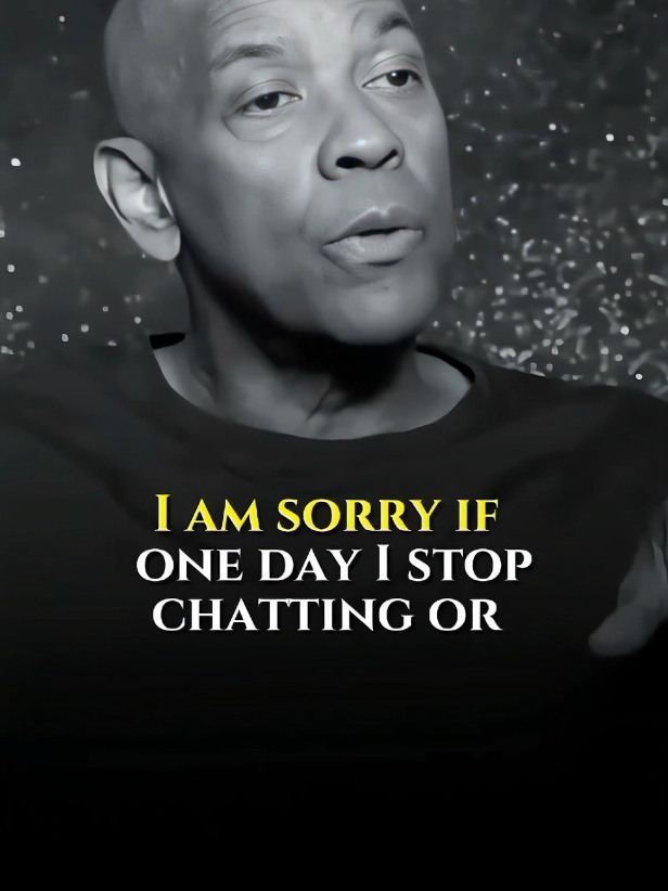 I Am Sorry If One Day I Stop Chatting #DenzelWashington #denzelwashingtonspeech #denzelwashingtonmotivation #motivation #motivationalquotes #hustlehard #powerfulquotes #quotelife #mindsetmatters #motivationalpage #hustle #mindset